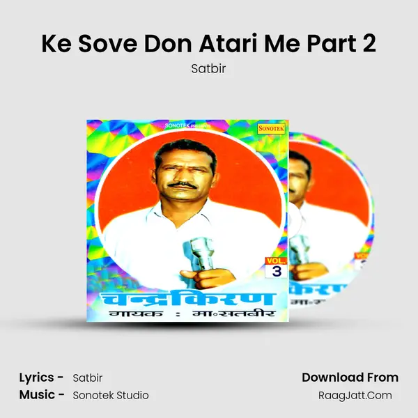 Ke Sove Don Atari Me Part 2 MP3 Song by Satbir Cover