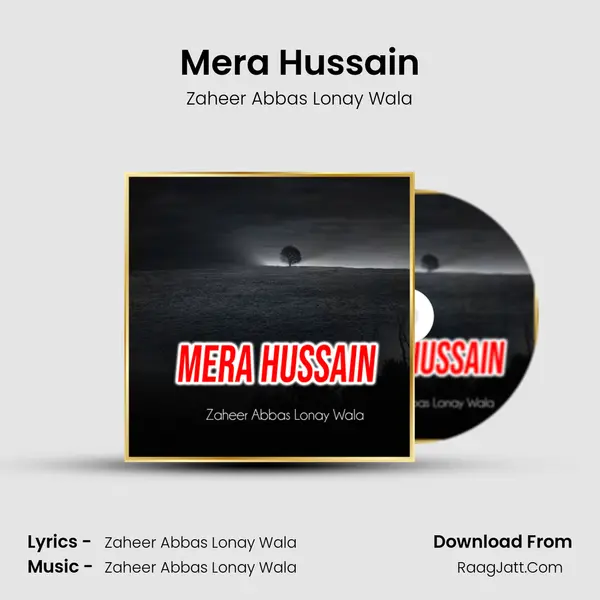 Mera Hussain - Zaheer Abbas Lonay Wala