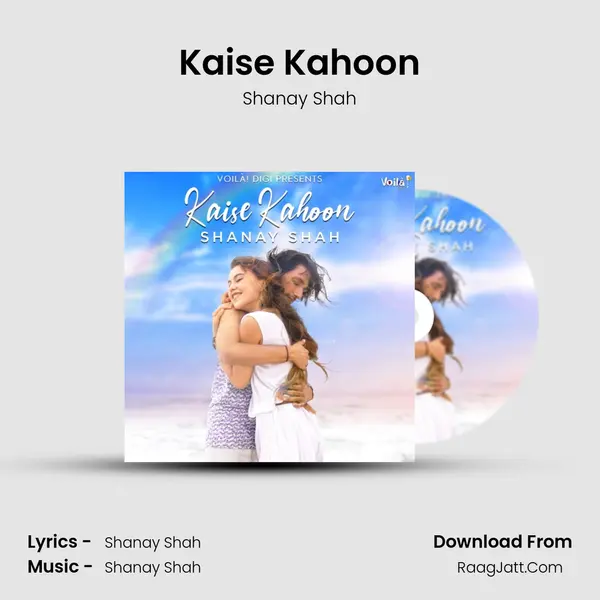 Kaise Kahoon MP3 Song by Shanay Shah Cover