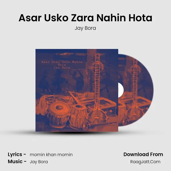 Asar Usko Zara Nahin Hota mp3 song