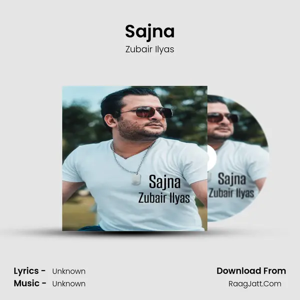 Sajna MP3 Song by Zubair Ilyas Cover