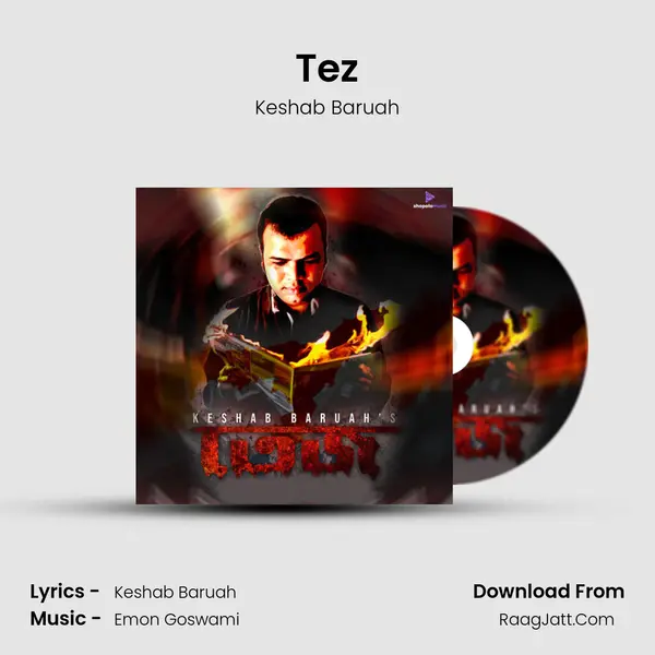 Tez MP3 Song by Keshab Baruah Cover