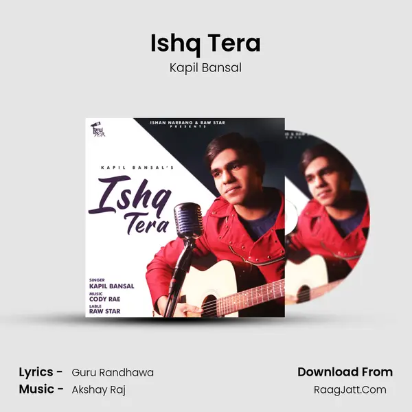 Ishq Tera MP3 Song by Kapil Bansal Cover