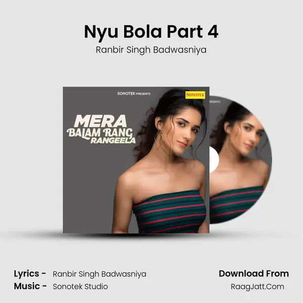 Nyu Bola Part 4 MP3 Song by Ranbir Singh Badwasniya Cover