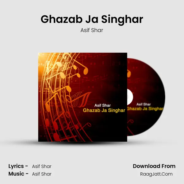 Ghazab Ja Singhar MP3 Song by Asif Shar Cover