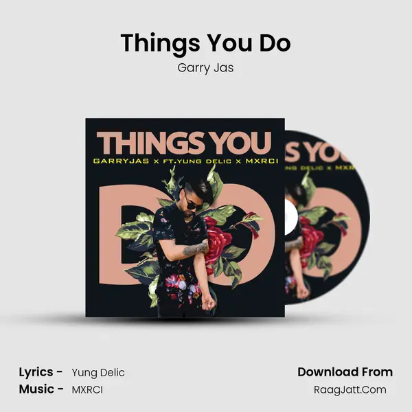 Things You Do MP3 Song by Garry Jas Cover