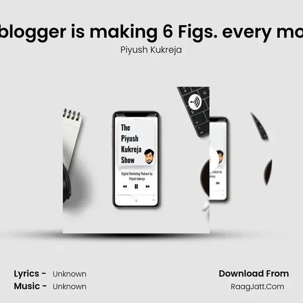 How a 16 year young blogger is making 6 Figs. every month? Ft.Umer Qureshi MP3 Song by Piyush Kukreja Cover