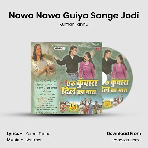 Nawa Nawa Guiya Sange Jodi MP3 Song by Kumar Tannu Cover