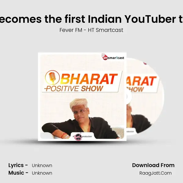 #153 Amit Bhadana becomes the first Indian YouTuber to hit 20M subscribers! MP3 Song by Fever FM - HT Smartcast Cover