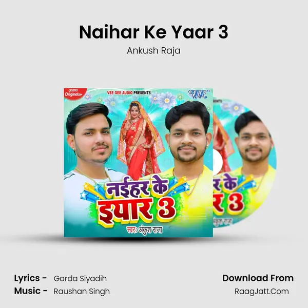 Naihar Ke Yaar 3 - Ankush Raja