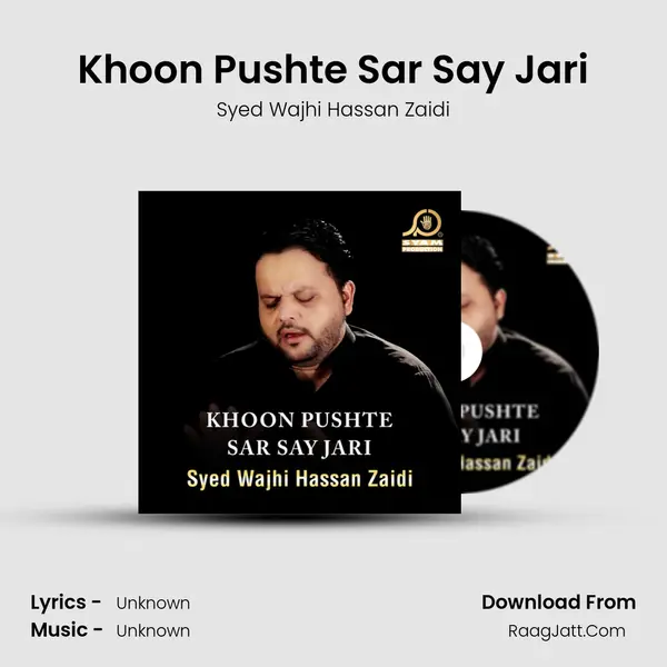Khoon Pushte Sar Say Jari - Single - Syed Wajhi Hassan Zaidi