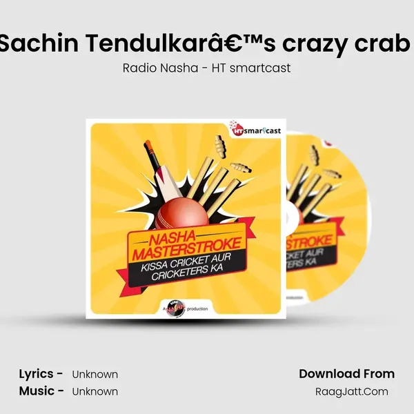 S2E17 Sachin Tendulkarâ€™s crazy crab story! MP3 Song by Radio Nasha - HT smartcast Cover