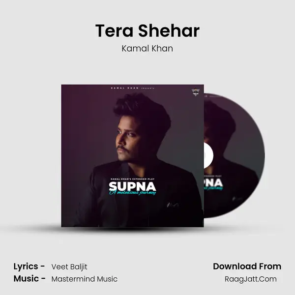 Tera Shehar MP3 Song by Kamal Khan Cover