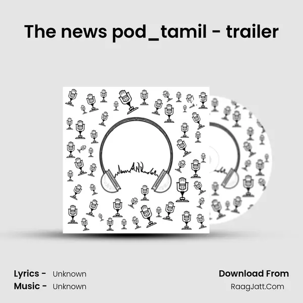 The news pod_tamil - trailer MP3 Song by  Cover