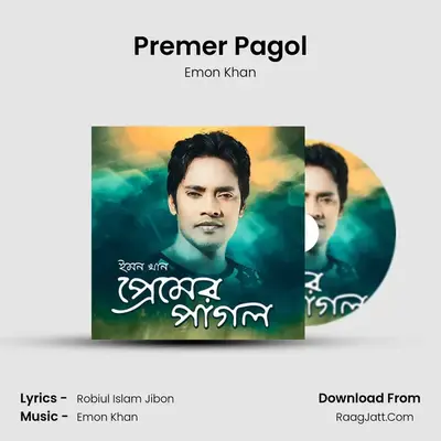 Premer Pagol - Emon Khan