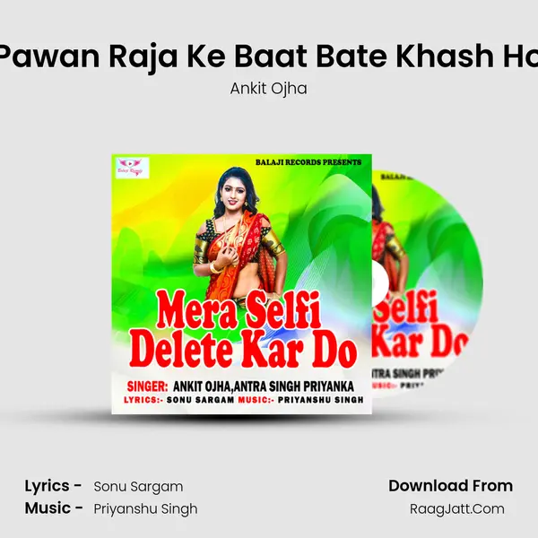 Pawan Raja Ke Baat Bate Khash Ho MP3 Song by Ankit Ojha Cover