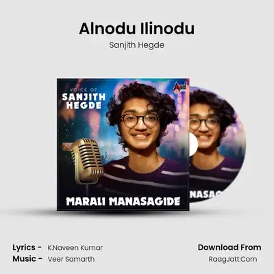 Alnodu Ilinodu MP3 Song by Sanjith Hegde Cover