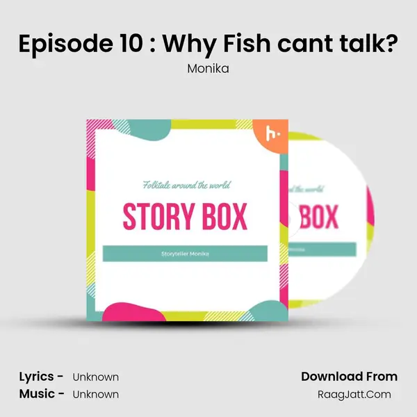 Episode 10 : Why Fish can't talk? MP3 Song by Monika Cover