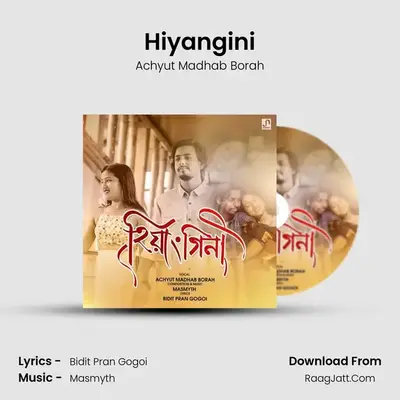 Hiyangini MP3 Song by Achyut Madhab Borah Cover