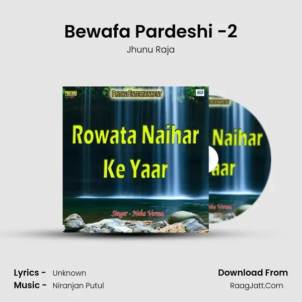 Bewafa Pardeshi -2 MP3 Song by Jhunu Raja Cover