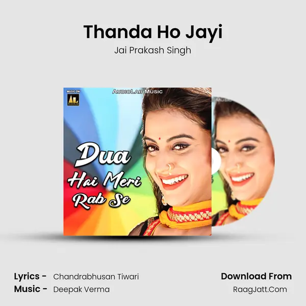 Thanda Ho Jayi MP3 Song by Jai Prakash Singh Cover