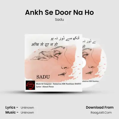 Ankh Se Door Na Ho mp3 song