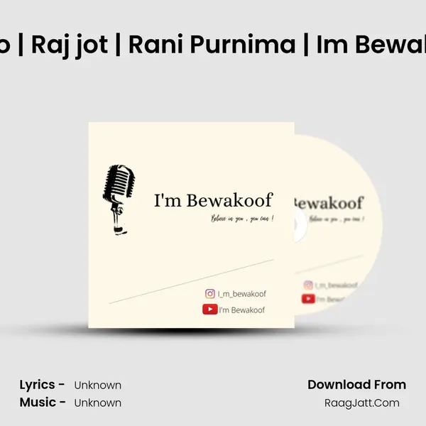 Suno | Raj jot | Rani Purnima | I'm Bewakoof MP3 Song by  Cover