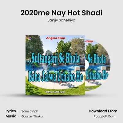 2020me Nay Hot Shadi MP3 Song by Sanjiv Sanehiya Cover