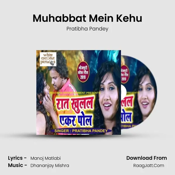 Muhabbat Mein Kehu MP3 Song by Pratibha Pandey Cover