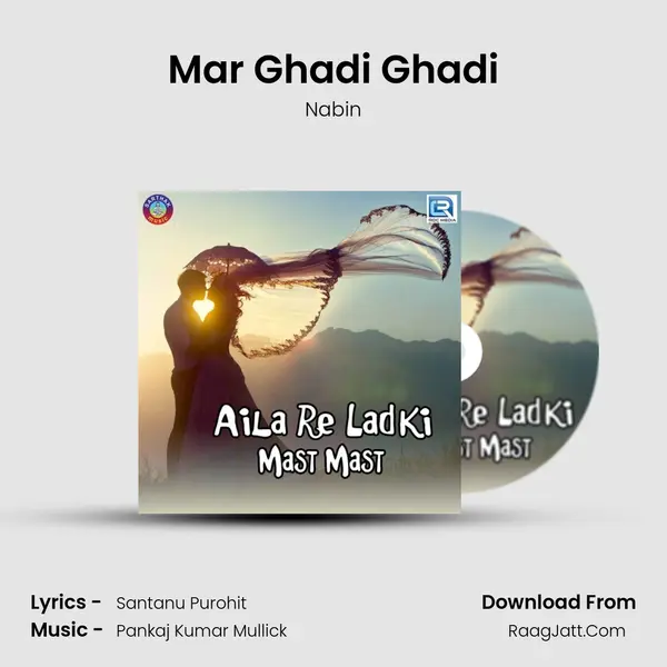 Mar Ghadi Ghadi MP3 Song by Nabin Cover