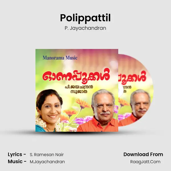 Polippattil MP3 Song by P. Jayachandran Cover