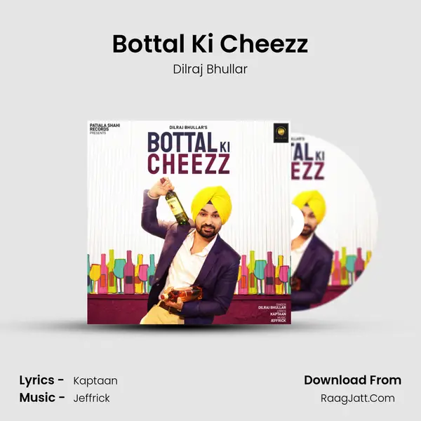 Bottal Ki Cheezz mp3 song