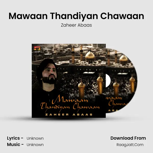 Mawaan Thandiyan Chawaan MP3 Song by Zaheer Abaas Cover
