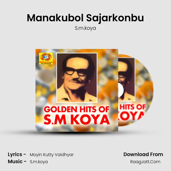 Manakubol Sajarkonbu MP3 Song by S.m.koya Cover