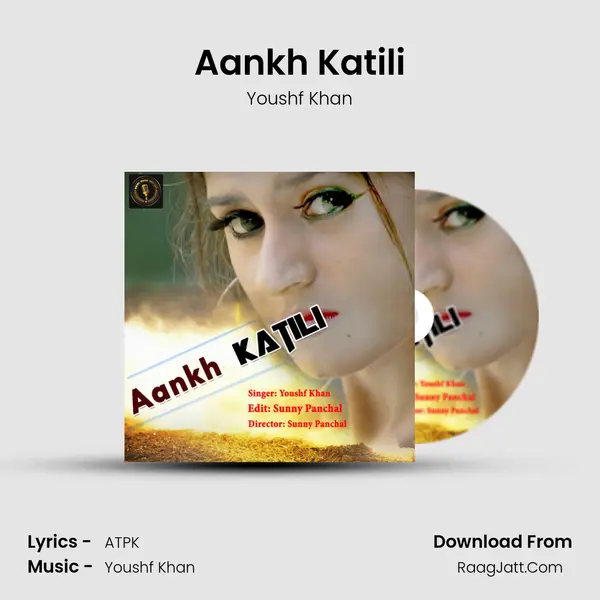 Aankh Katili - Youshf Khan