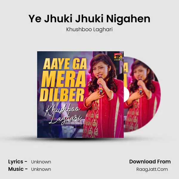 Ye Jhuki Jhuki Nigahen MP3 Song by Khushboo Laghari Cover