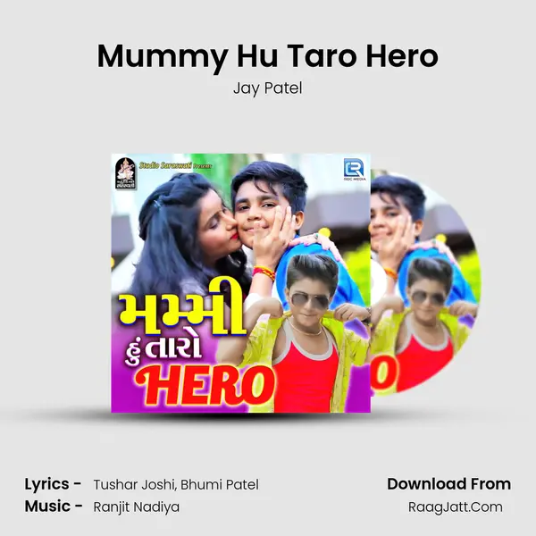 Mummy Hu Taro Hero - Jay Patel