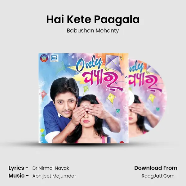 Hai Kete Paagala MP3 Song by Babushan Mohanty Cover