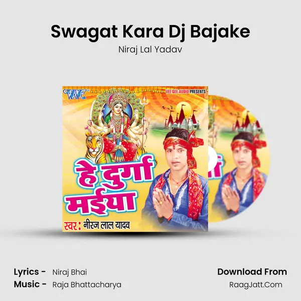 Swagat Kara Dj Bajake mp3 song