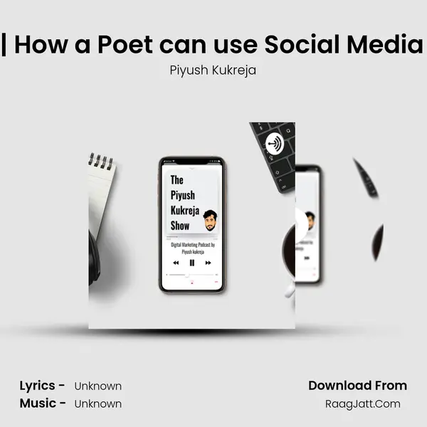 Social Media for Poets | How a Poet can use Social Media to build his/her Brand  MP3 Song by Piyush Kukreja Cover