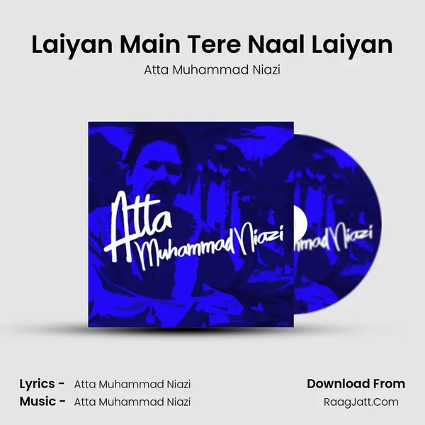 Laiyan Main Tere Naal Laiyan MP3 Song by Atta Muhammad Niazi Cover