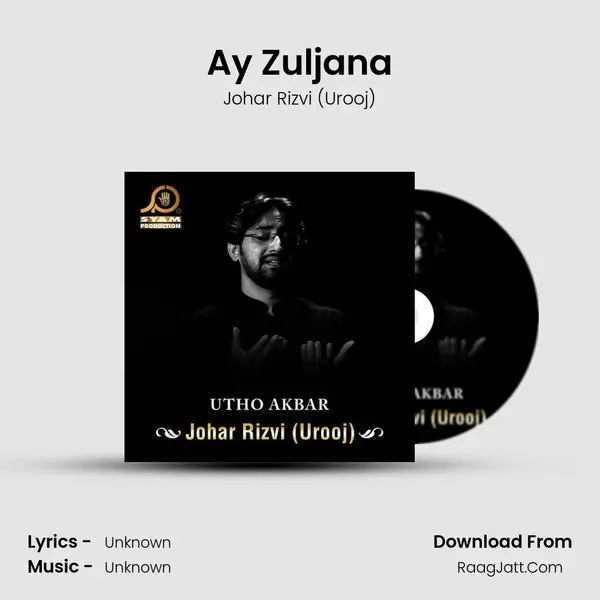 Ay Zuljana MP3 Song by Johar Rizvi (Urooj) Cover