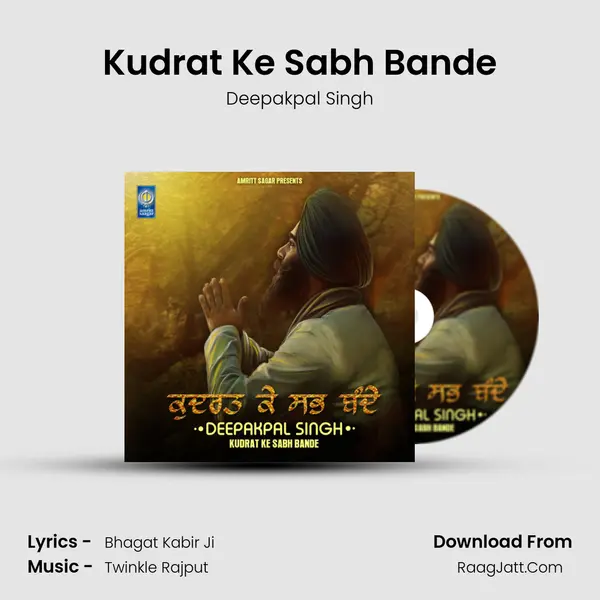 Kudrat Ke Sabh Bande - Deepakpal Singh