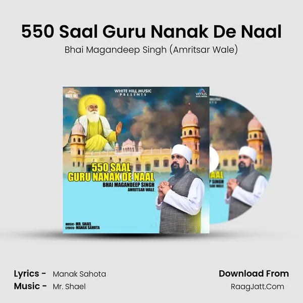 550 Saal Guru Nanak De Naal MP3 Song by Bhai Magandeep Singh (Amritsar Wale) Cover