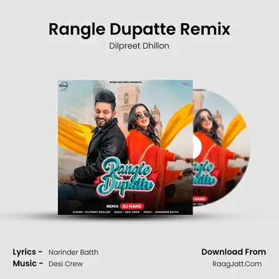 Rangle Dupatte Remix MP3 Song by Dilpreet Dhillon Cover