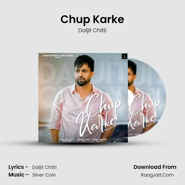Chup Karke - Daljit Chitti