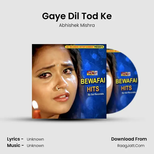 Gaye Dil Tod Ke MP3 Song by Abhishek Mishra Cover
