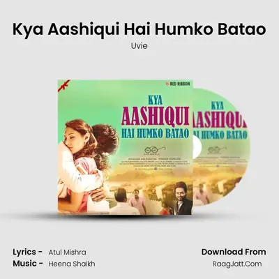 Kya Aashiqui Hai Humko Batao mp3 song