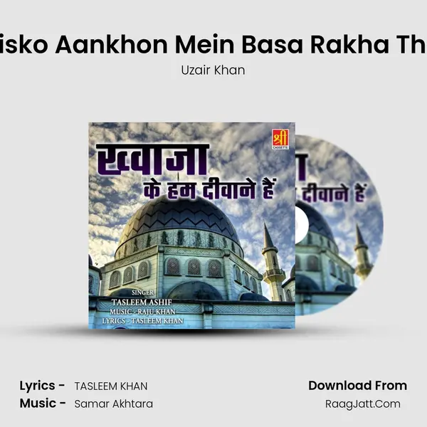 Jisko Aankhon Mein Basa Rakha Tha mp3 song