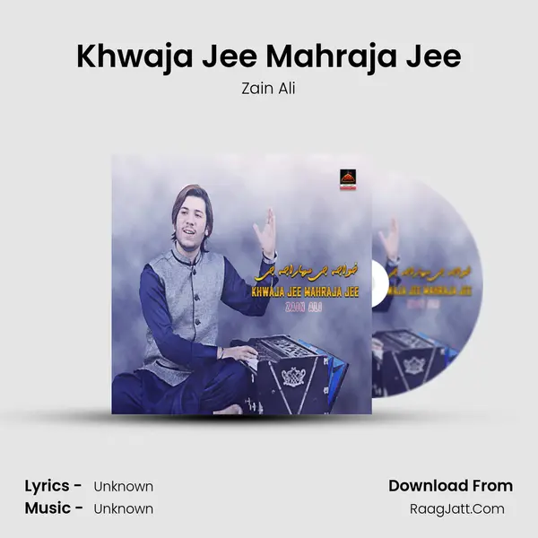 Khwaja Jee Mahraja Jee mp3 song